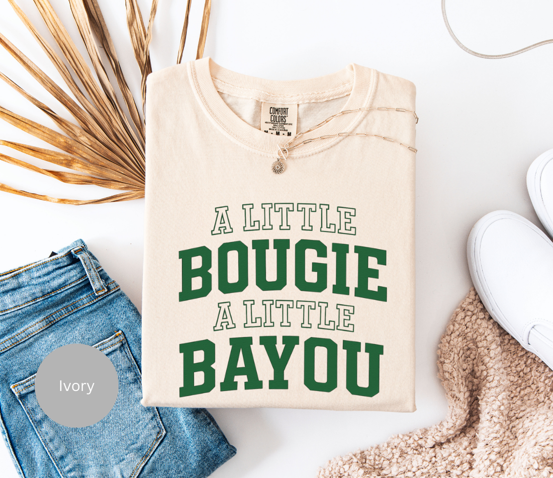 A Little Bougie A Little Bayou, Comfort Colors Shirt