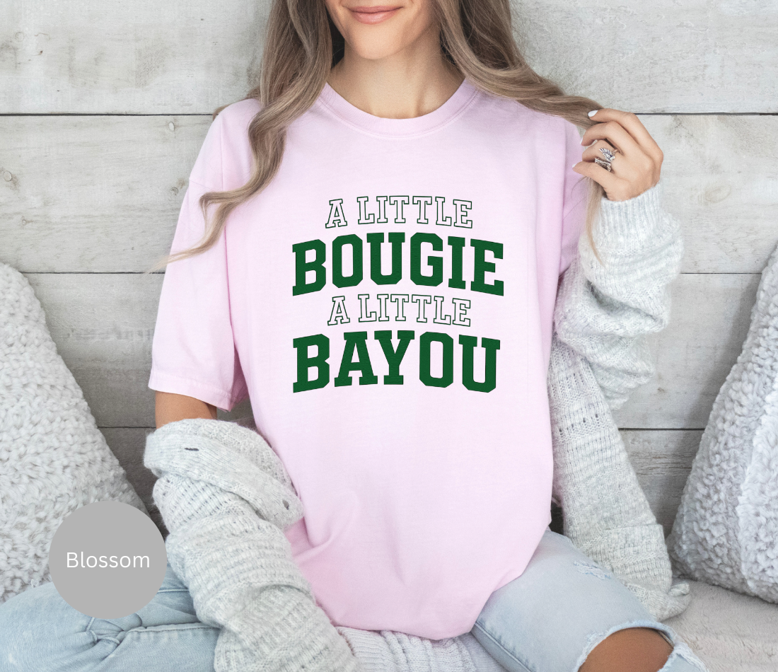 A Little Bougie A Little Bayou, Comfort Colors Shirt
